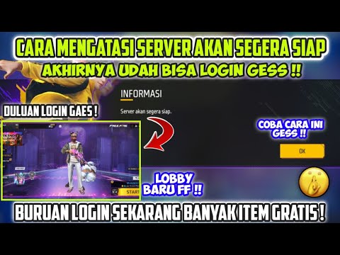 CARA AGAR BISA LOGIN FF❗CARA MENGATASI SERVER AKAN SEGERA SIAP - MAINTENANCE FREE FIRE HARI INI