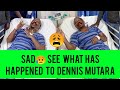 NOT AGAIN😰 DENNIS MUTARA TAKEN TO HOSPITAL SEE WHAT'S HAPPENED 👆