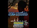 SKY MIRROR Ft Pole Pole AUDIO Kasese Uganda Music 2026