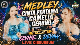 MEDLEY. FIRST LOVE - CAMELIA - GERONG. FILY KURCACI LIVE CIBEUREUM