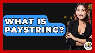 What Is Paystring? - CryptoBasics360.com