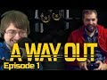 A Way Out w/ WeffJebster Ep 1: Breaking Out of Prison is So Easy