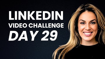 Day 29 - LinkedIn Video Challenge