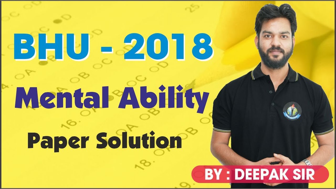 MENTAL ABILITY || BHU - 2018 || PAPER SOLUTION || BY : DEEPAK SIR ||