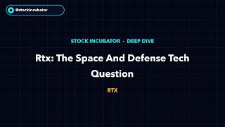 Rtx: The Space And Defense Tech Question