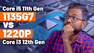 Intel 11th Gen Core i5 1135G7 vs Intel 12th Gen Core i3 1220P - Which is better? 1135G7 vs 1220P