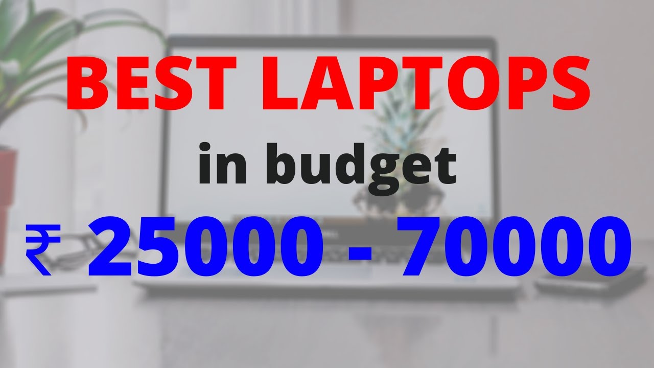 Best Budget LAPTOPS From ₹ 2500070000 YouTube