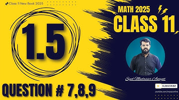Class 11 math Exercise 1.5 question 7,8,9 solution Math class 11 new book 2025 | 1st Year Math