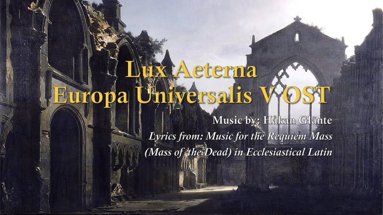 Lux Aeterna - Europa Universalis V OST [With Lyrics & Translation]