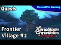 Walkthru xenoblade chronicles definitive edition  quests frontier village 2