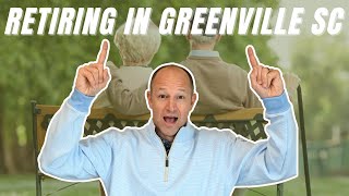 Retiring in Greenville SC: A Guide to Southern Comfort and Serenity