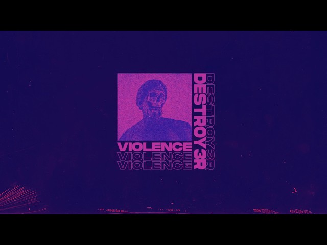 Destroy3r - Violence | Audio class=