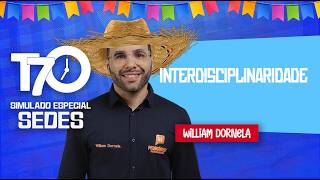 Turma das 07h - Simulado especial SEDES | Interdisciplinaridade- William Dornela
