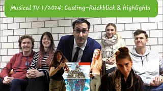 Musical TV 1/2024: Casting-Rückblick & Highlights mit Emilie,Juli,Joschka,Basti, Gianna|  Nixenglanz