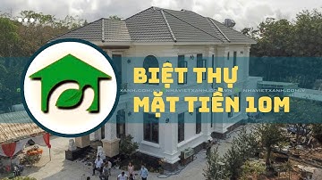 Thi công biệt thự tân cổ điển mặt tiền 10m  | Xây biệt thự ở Bà Rịa .