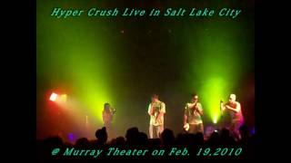 Hyper Crush Live in Salt Lake City Feb. 19, 2010 Part 4 - Keep Up