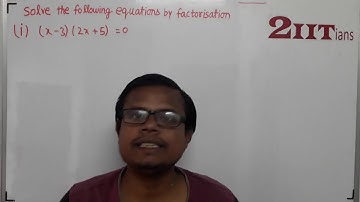QUADRATIC EQUATIONS Ex5.2 Bonus2 Class X ICSE | IIT JEE  (x – 3) (2x + 5) = 0