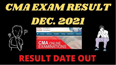 CMA EXAM RESULTS UPDATE | CMA EXAM INTER & FINAL RESULT JAN 2022 | CMA RESULT DATE OUT |