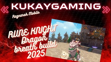 Ragnarok Mobile Rune Knight Dragon Breath Build June 2025