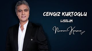 Cengiz Kurtoğlu - Liselim (Numan Karaca Remix)