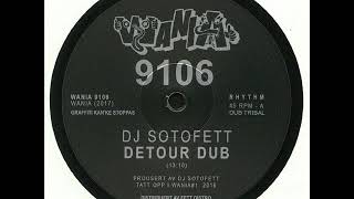 Download Lagu A. DJ Sotofett - Detour Dub [WANIA 9106] MP3