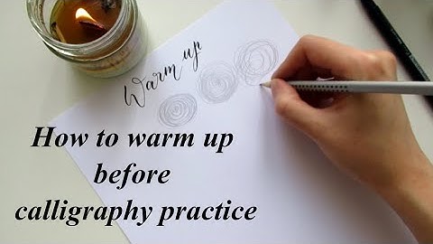 How to warm up before calligraphy practice