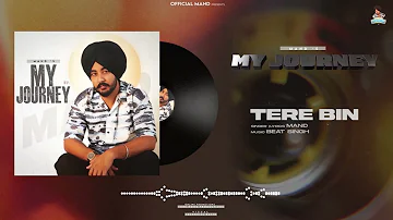 Tere Bina (Full Song) | Mand | Beat Singh | Latest Punjabi Songs 2023