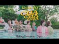 「A CHA CHA CHA」 Music Video撮影メイキングドキュメント - Digest -