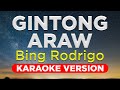 GINTONG ARAW -  Bing Rodrigo (HQ KARAOKE VERSION with lyrics)