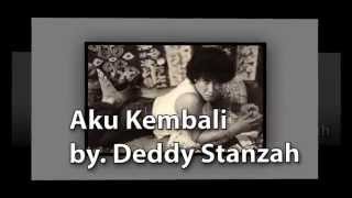 Deddy Stanzah - Aku Kembali