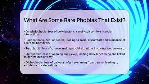 What Are Some Rare Phobias That Exist? - Face Your Phobias