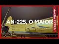 ANTONOV AN-225 NO BRASIL - O MAIOR AVIÃO DO MUNDO EP. 108