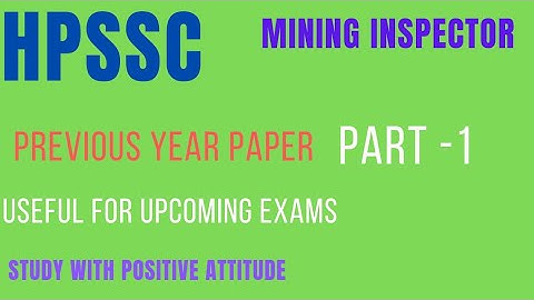🔥HPSSC MINING INSPECTOR EXAM ।। PREVIOUS YEAR QUESTION PAPER ।।  USEFUL FOR POST CODE 863 #hpssc
