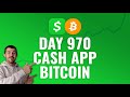 Investing $1 Bitcoin Every Day with Cash App - DAY 970