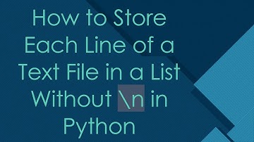 How to Store Each Line of a Text File in a List Without \n in Python