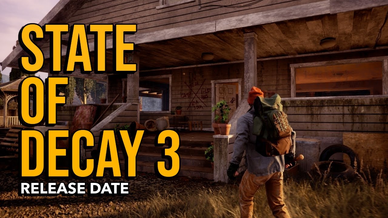 State Of Decay 3 Release Date, Trailer, News & Rumors [2023]