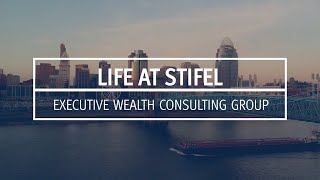 Life At Stifel | Executive Wealth Consulting Group