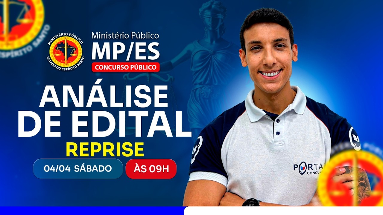 CONCURSO MP/ES: ANÁLISE DE EDITAL + PLANEJAMENTO DE ESTUDOS - reprise
