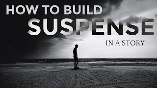 How to Build Suspense in Writing