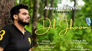 Dil Jhoom - Gadar 2 | Cover By Acoustic Rhythm | Arijit Singh