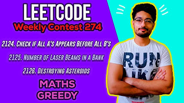 LEETCODE Weekly Contest 274 | PROBLEM 2124 , 2125, 2126 | GREEDY | CODE EXPLAINER