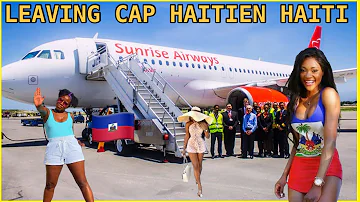 I Had to Leave Cap Haiten Haiti 🇭🇹