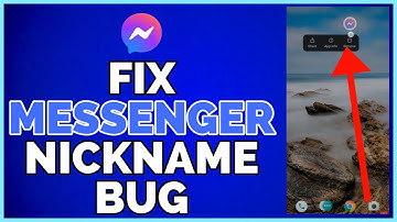 How To Fix Messenger Nickname Bug 2023
