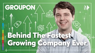 Groupon: A First-Time Founder’s Formula for Success