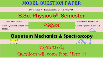 5th Semester Model Question Paper| BSc Physics 5th sem| PHY302: Quantum Mechanics and Spectroscopy|