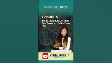 Culture Shock Therapy Episode 5: "The Intersectionality Game"