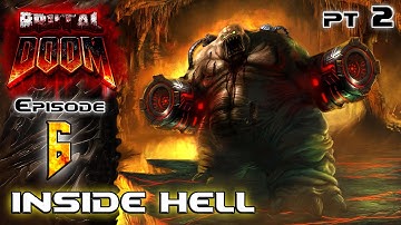 BRUTAL Doom V20 PROJECT BRUTALITY Episode 6: Inside Hell Part 2/3 | Gameplay Walkthrough