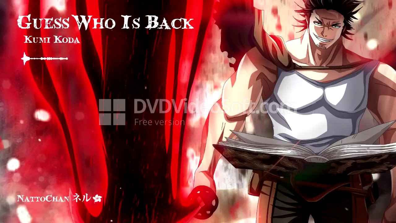 koda kumi anime opening black clover opening 4 guess who is back by kumi koda koda kumi anime opening black clover opening 4 guess who is back by kumi koda