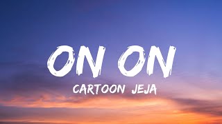Cartoon, Jéja - On & On  (Lyrics)
