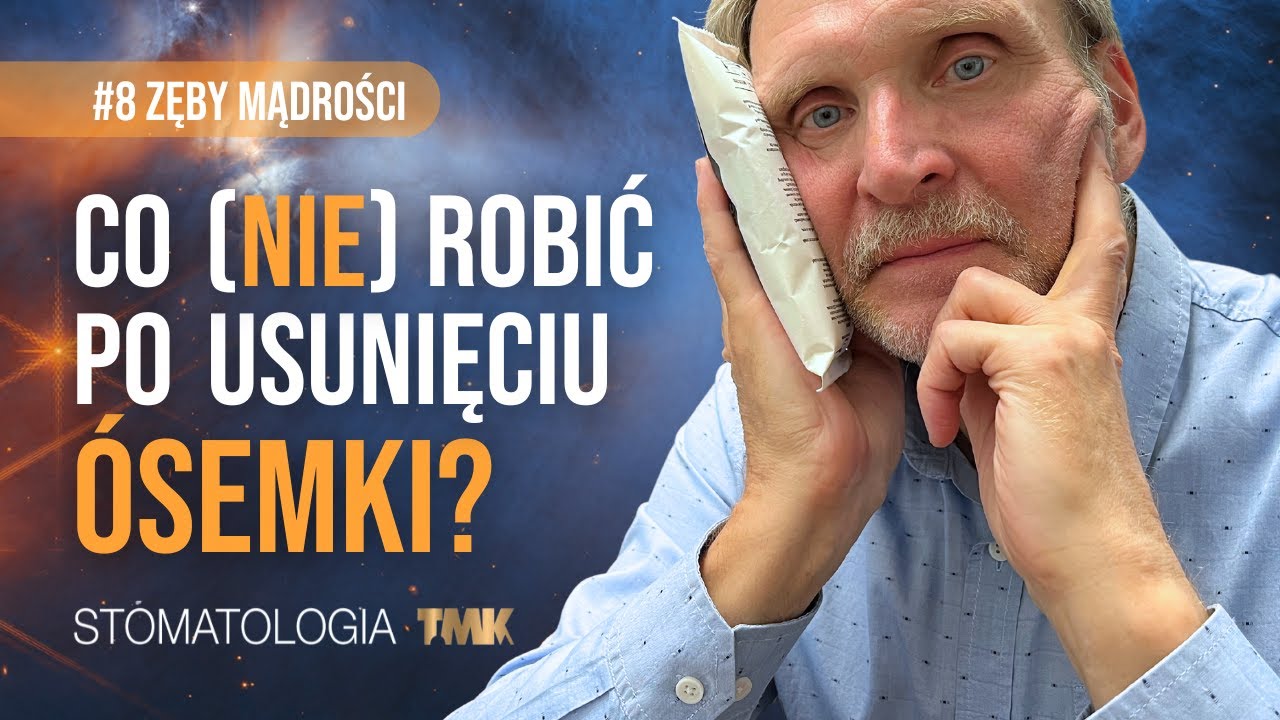 Co (nie) robić po usunięciu ósemki? #8 Zęby mądrości